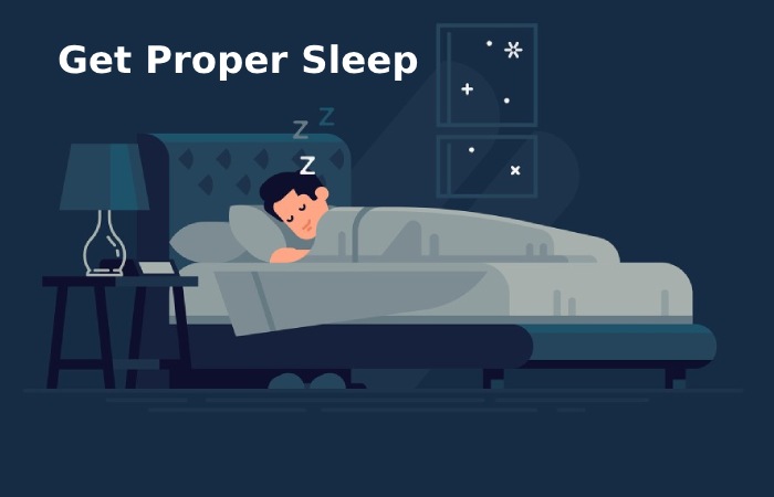 Get Proper Sleep